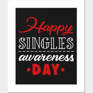 Happy Singles Awareness Day T-shirt Anti Valentine Posters and Art